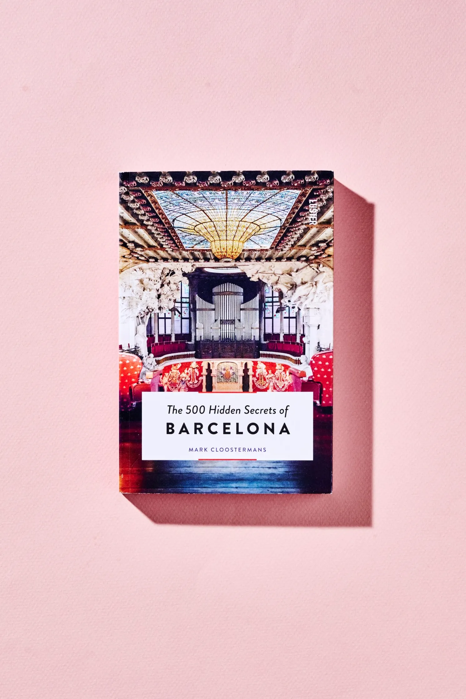 The 500 Hidden Secrets Of Barcelona
