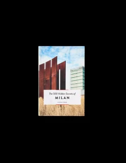 The 500 Hidden Secrets Of Milan