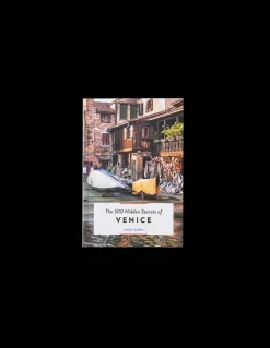 The 500 Hidden Secrets Of Venice