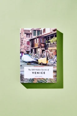 The 500 Hidden Secrets Of Venice